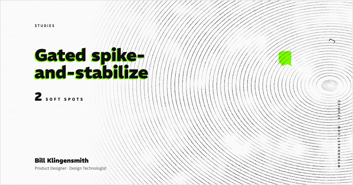 Gated spike-and-stabilize
